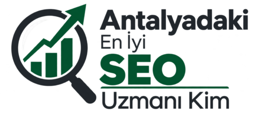 Antalya'daki En İyi SEO Uzmanı Kim?